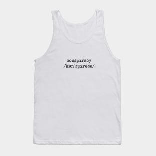 Conspiracy Shirt (black text) Tank Top